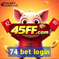 74 bet login